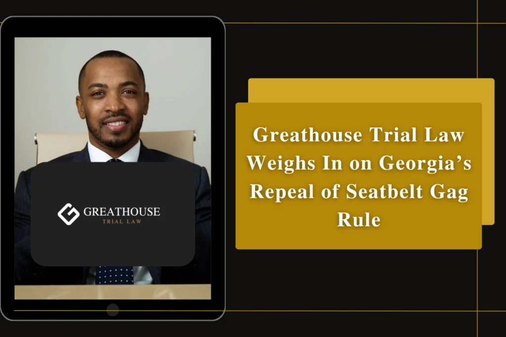 Georgia’s Repeal of Seatbelt Gag Rule | Georgia | Call 678-310-2827 for free consultation