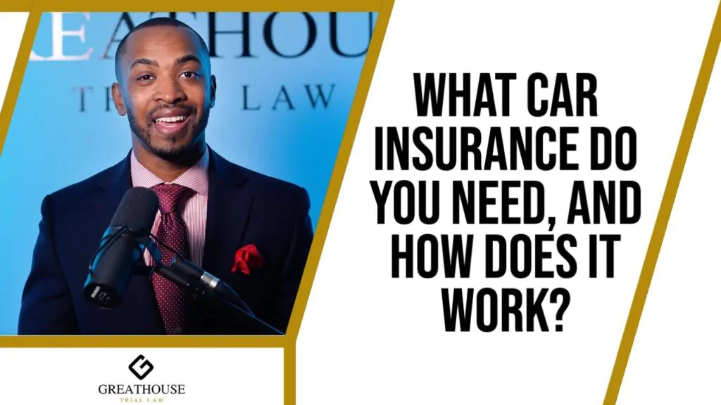 Car Insurance Needs & How It Works in Atlanta? | Call (678) 310-2827 for free legal consultation today