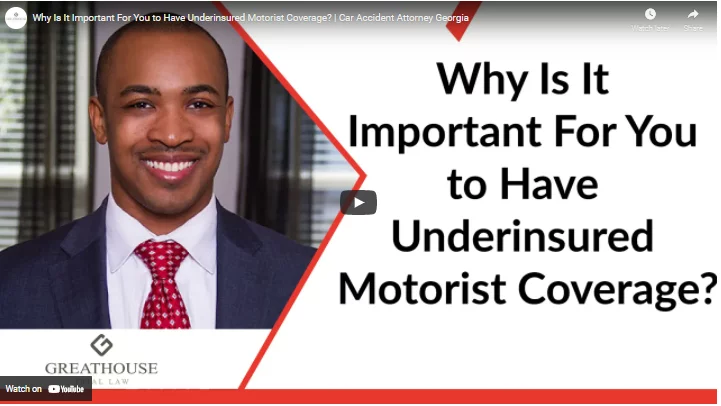 Underinsured Coverage Matters in Atlanta | Call (678) 310-2827 for free legal consultation today